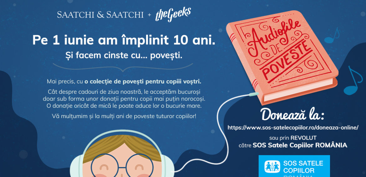 „Audiofile de poveste”, campania aniversară de 10 ani a geekșilor din Saatchi & Saatchi + The Geeks