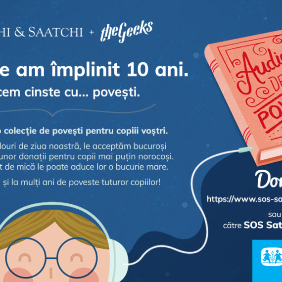 „Audiofile de poveste”, campania aniversară de 10 ani a geekșilor din Saatchi & Saatchi + The Geeks