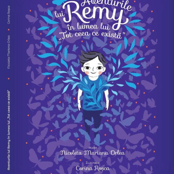 “Aventurile lui Remy în lumea lui tot ceea ce există” – Cumperi o carte și donezi o oră de terapie pentru un copil cu autism
