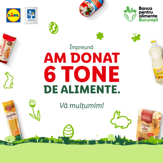 Clienții Lidl au donat peste 31 de tone de produse alimentare pentru comunitățile vulnerabile, în cadrul campaniei organizate în preajma Paștelui împreună cu rețeaua națională a Băncilor pentru Alimente