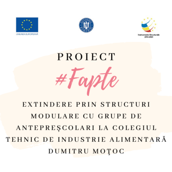 Asociația GO-AHEAD partener în proiectul #FAPTE – Extindere prin structuri modulare cu grupe de antepreșcolari la Colegiul Tehnic de Industrie Alimentară Dumitru Moțoc