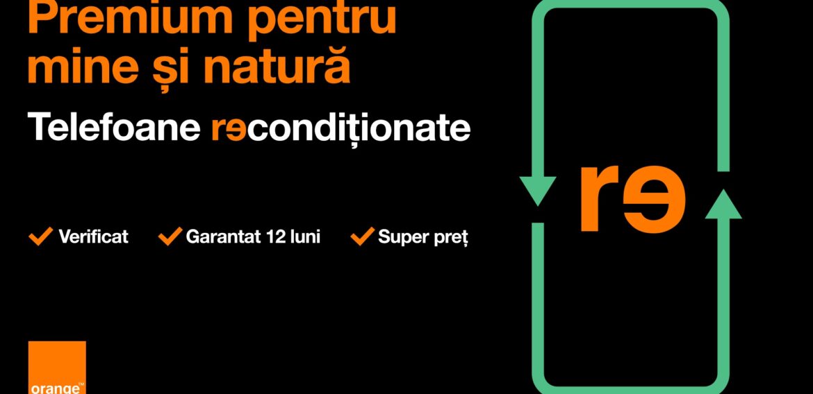 Orange, primul operator de telefonie mobilă care include telefoane premium recondiționate în portofoliul său