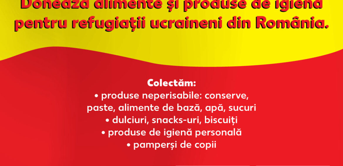 Kaufland România și Rețeaua Națională a Băncilor pentru  Alimente colectează alimente pentru persoanele refugiate din Ucraina