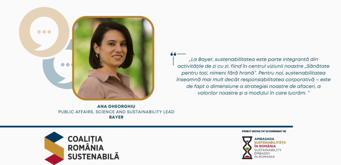 Ana Gheorghiu, Public Affairs, Science and Sustainability Lead, BAYER: „sustenabilitatea este parte integrantă din activitățile de zi cu zi”