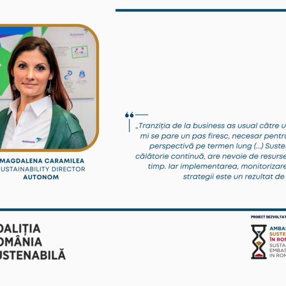 MAGDALENA CARAMILEA, Sustainability Director, AUTONOM: „Tranziția de la business as usual către un business sustenabil mi se pare un pas firesc, necesar pentru orice companie cu perspectivă pe termen lung”