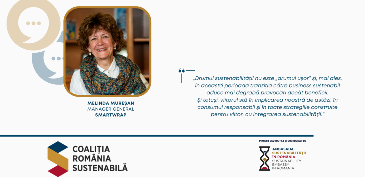 MELINDA MUREȘAN, MANAGER GENERAL, SMARTWRAP: „viitorul stă în implicarea noastră de astăzi, în consumul responsabil și în toate strategiile construite pentru viitor, cu integrarea sustenabilității”
