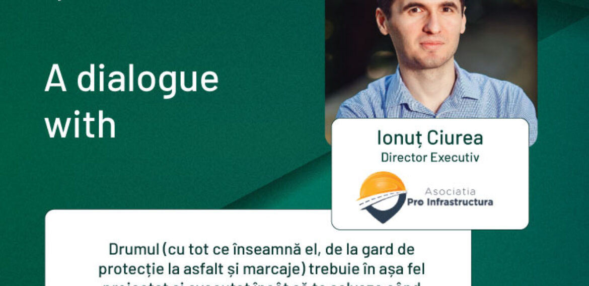 Seria de dialoguri inițiată de Asociația Profesională pentru Monitorizare Geotehnică și Structurală (APMGS) continuă cu domnul Ionut Ciurea de la Pro Infrastructura
