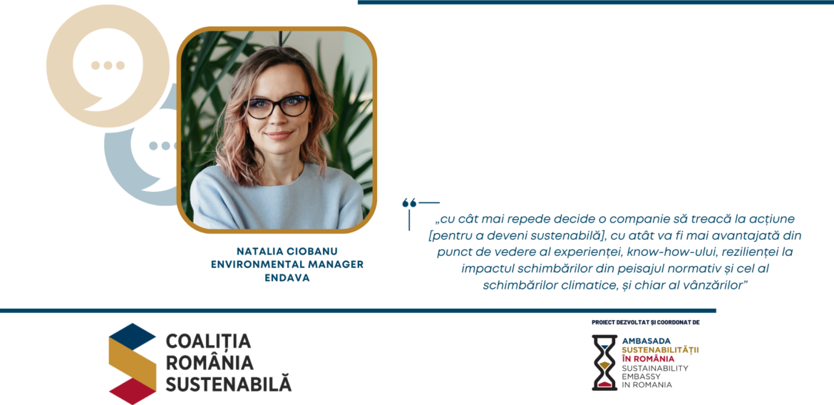 Natalia Ciobanu, Environmental Manager, Endava: „cu cât mai repede decide o companie să treacă la acțiune [pentru a deveni sustenabilă], cu atât va fi mai avantajată din punct de vedere al experienței, know-how-ului, rezilienței la impactul schimbărilor din peisajul normativ și cel al schimbărilor climatice, și chiar al vânzărilor”