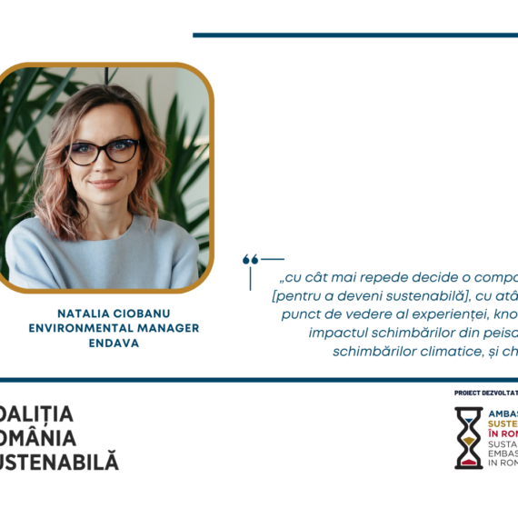 Natalia Ciobanu, Environmental Manager, Endava: „cu cât mai repede decide o companie să treacă la acțiune [pentru a deveni sustenabilă], cu atât va fi mai avantajată din punct de vedere al experienței, know-how-ului, rezilienței la impactul schimbărilor din peisajul normativ și cel al schimbărilor climatice, și chiar al vânzărilor”