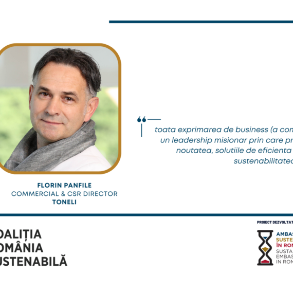 Florin Panfile, Commercial & CSR Director, Toneli: toata exprimarea de business (a companiei Toneli) implica un leadership misionar prin care promovam deopotriva noutatea, solutiile de eficienta operationala si  sustenabilitatea.