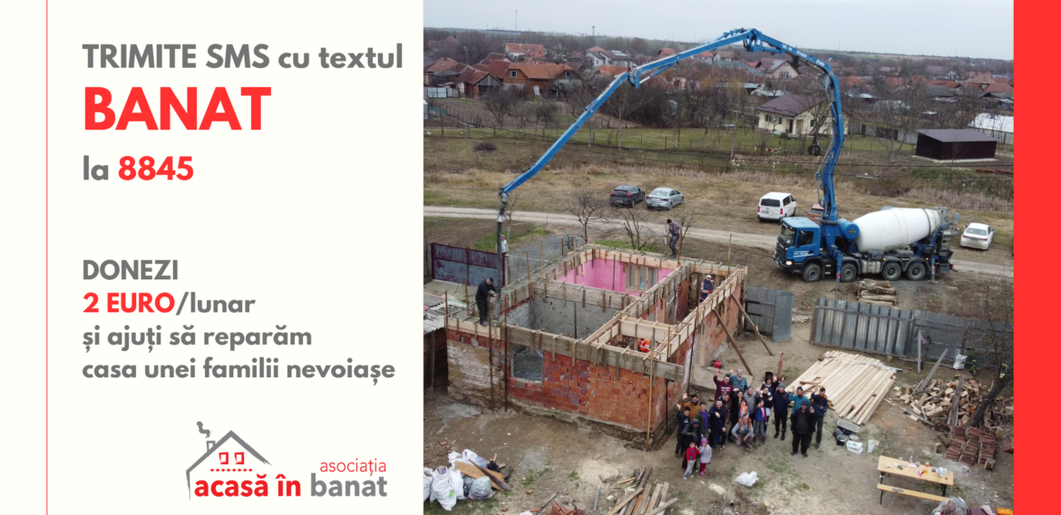Trimite SMS cu textul BANAT la 8845 și susține programul Acasă în Banat – reparăm case pentru familii nevoiașe