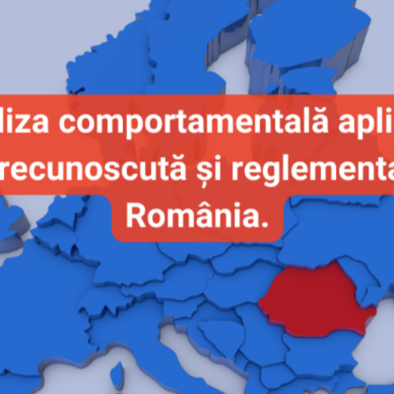 ANALIZA COMPORTAMENTALĂ APLICATĂ ESTE RECUNOSCUTĂ ŞI REGLEMENTATĂ ÎN ROMÂNIA