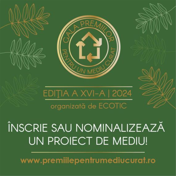 Înscrieți proiectul în Gala Premiilor pentru un Mediu Curat!