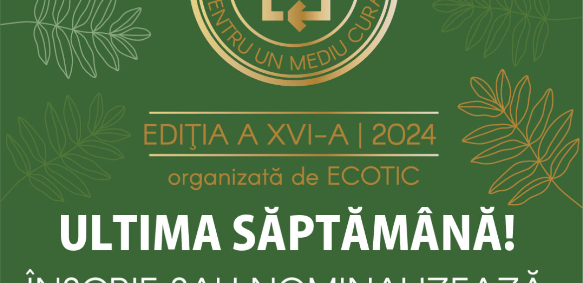 Ultima săptămână  pentru a-ți înscrie proiectul în Gala Premiilor pentru un Mediu Curat!