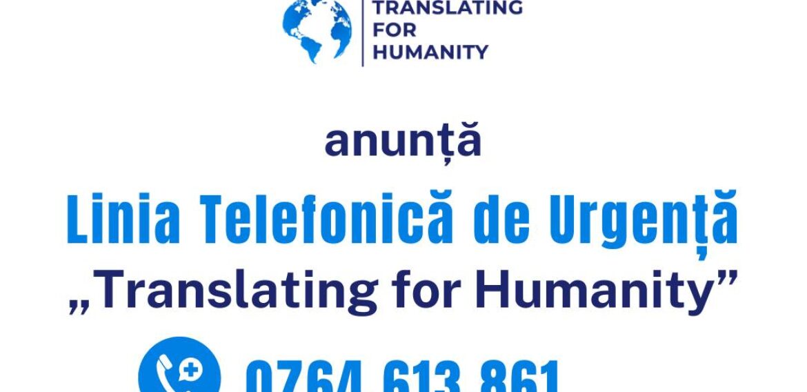 Linia Telefonică de Urgență „Translating for Humanity” – Asistență Lingvistică pentru Persoane în Criză